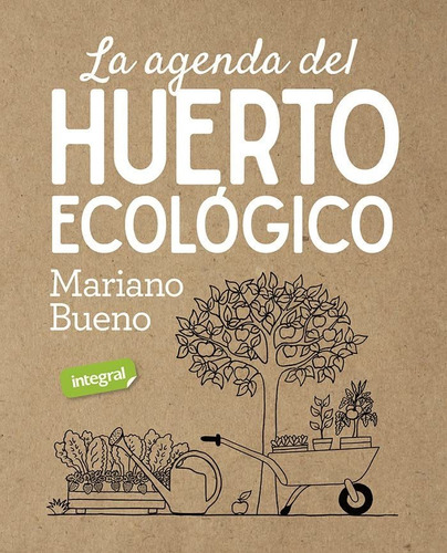 La Agenda Del Huerto Ecologico (cultivos)