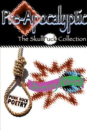Pre-apocalyptic: The Skullfuck Collection, De Void, Jeremy. Editorial Lightning Source Inc, Tapa Blanda En Inglés
