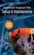 Libro Essential Tropical Fish Setup & Maintenance : The S...