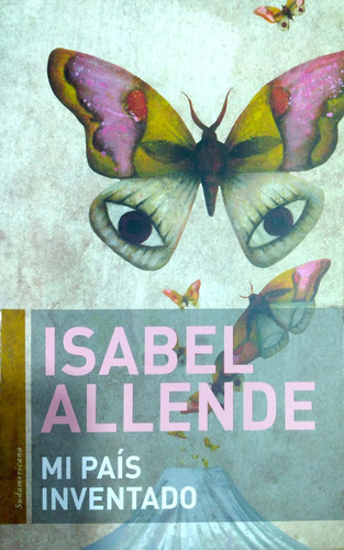 Mi Pais Inventado Isabel Allende Sudamericana Nuevo * 