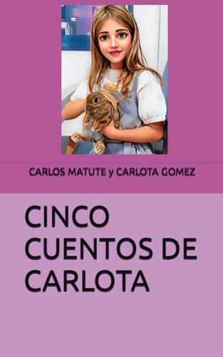 Libro: Cinco Cuentos De Carlota (spanish Edition)