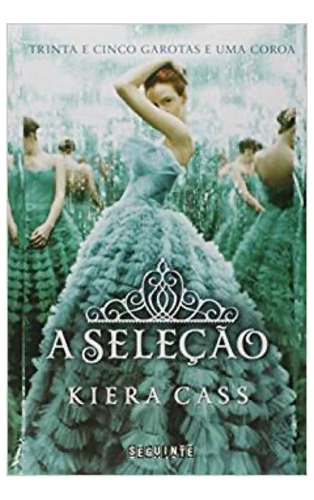 Livro A Seleção  Volume 1 Kiera Cass