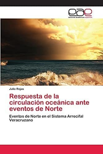 Respuesta Circulación Oceánica Ante Eventos, De Rojas, Julio. Editorial Oem, Tapa Blanda En Español