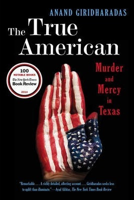 Libro The True American : Murder And Mercy In Texas - Ana...