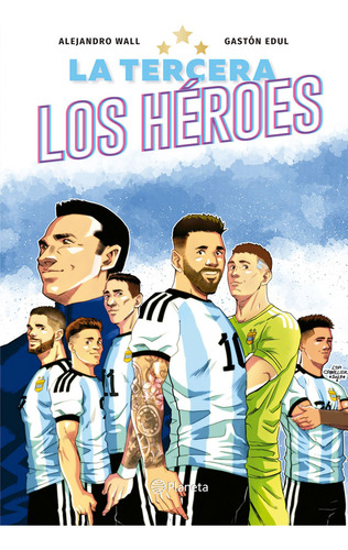 La Tercera - Los Heroes - Gaston Edul / Alejandro Wall