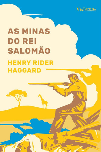 As Minas Do Rei Salomão - Texto Integral, De Henry Rider Haggard. Editora Via Leitura Em Português