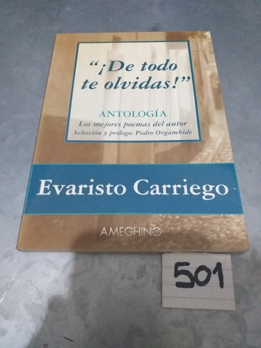 Evaristo Carriego / De Todo Te Olvidas Antología 