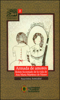 Armada De Amores Relato Ficcionado De La Vida De Ana María M