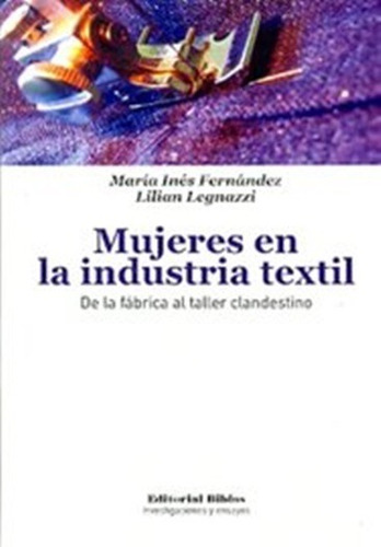 Mujeres En La Industria Textil  Fernandez  Maria Ines