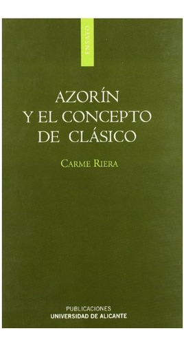 Azorín Y El Concepto Clásico, Riera Guilera,