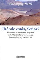Comprar ¿donde Estas,señor? - El Acceso Al Fenómeno Religioso...