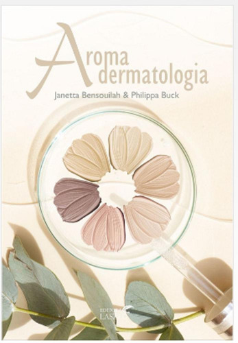 AROMADERMATOLOGIA, de BENSOUILAH, JANETTA. Editora LASZLO EDITORA, capa mole em português