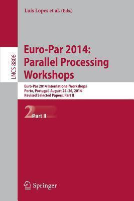 Libro Euro-par 2014: Parallel Processing Workshops - Luis...