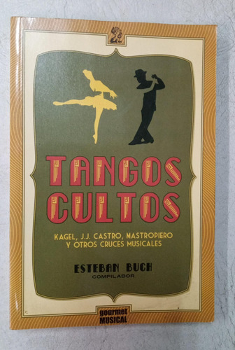 Tangos Cultos - Esteban Buch - Gourmet Musical