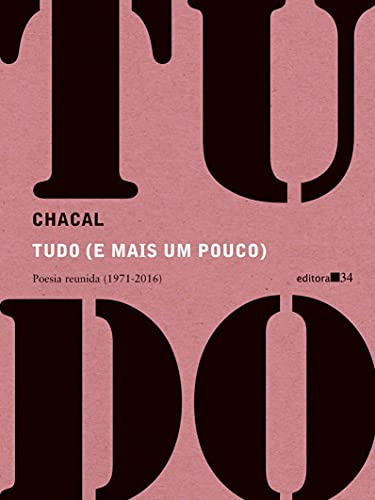 Libro Tudo (e Mais Um Pouco) Poesia Reunida (1971 2016) De C