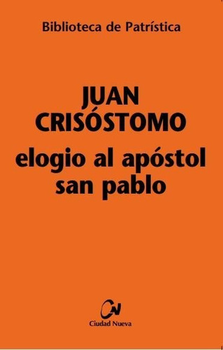 Libro Elogio Al Apã³stol San Pablo - Juan Crisã³stomo