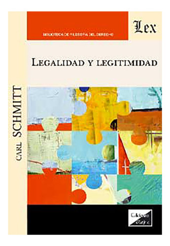 Legalidad Y Legitimidad - Schmitt, Carl