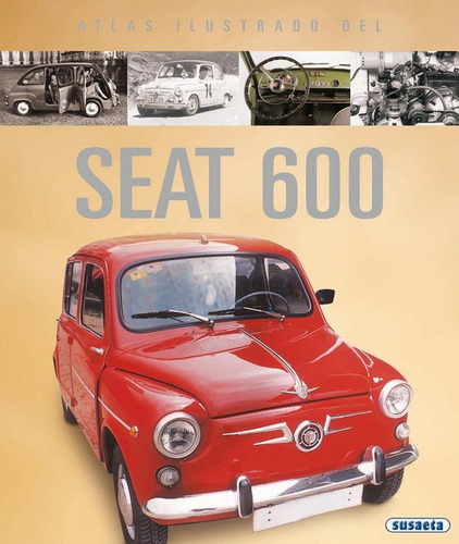 Atlas Ilustrados Del Seat 600 - Feliu,jose