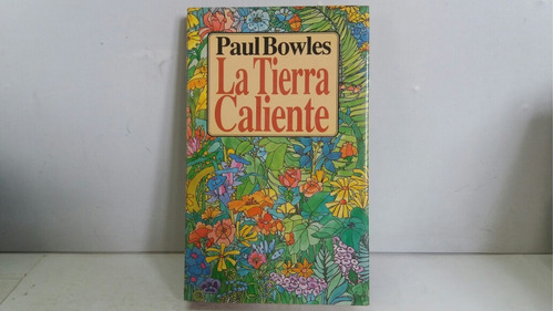 La Tierra Caliente. Paul Bowles