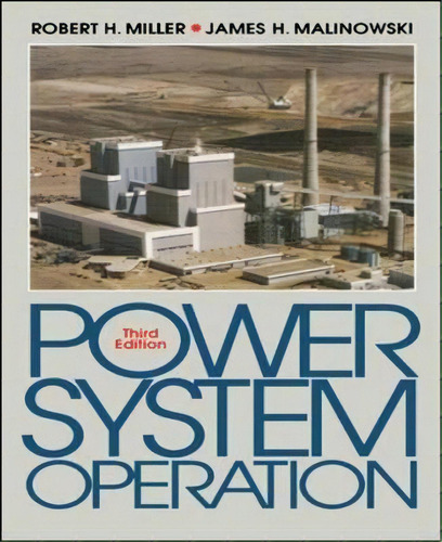 Power System Operation, De Robert H. Miller. Editorial Mcgraw-hill Education - Europe, Tapa Dura En Inglés