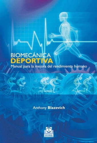 Blazevich Biomecánica Deportiva Manual Para La Mejora Del Re