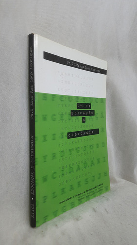 Livro Ética, Educação E Cidadania - Zita Ana Lago Rodrigues - Editora Prefeitura De Florianópolis (Usado)