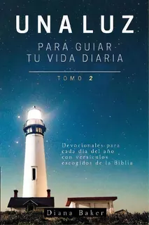 Una Luz Para Guiar Tu Vida - Tomo 2, De Diana Baker. Devoci%c3%b3n Total Editorial, Tapa Blanda En Español