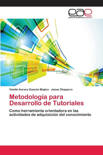 Libro: Metodología Para Desarrollo De Tutoriales: Como En De