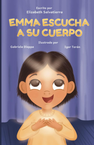 Libro: Emma Escucha A Su Cuerpo: Una Guía Para Que Niñas Y N