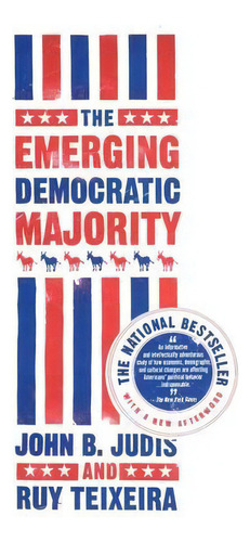 The Emerging Democratic Majority, De John B. Judis. Editorial Simon & Schuster, Tapa Blanda En Inglés