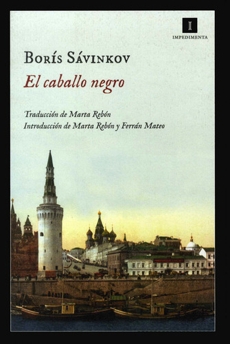 El Caballo Negro, De Sávinkov, Borís. Editorial Impedimenta, Tapa Blanda En Español