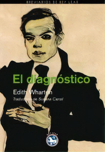 El Diagnostico, De Wharton, Edith. Serie N/a, Vol. Volumen Unico. Editorial Rey Lear, Tapa Blanda, Edición 1 En Español, 2014