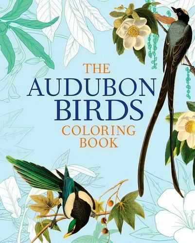 The Audubon Birds Coloring Book, De John James Audubon. Editorial Arcturus Editions, Tapa Blanda En Inglés