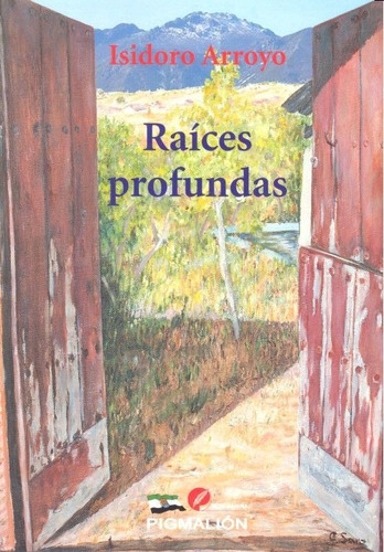 Raices Profundas, De Arroyo,isidoro. Editorial Pigmalion En Español