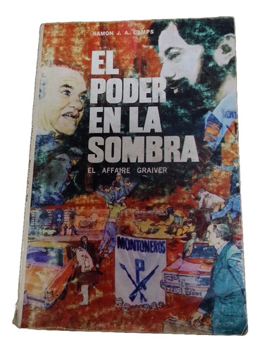 El Poder En La Sombra - El Affaire Graiver - Ramon Camps