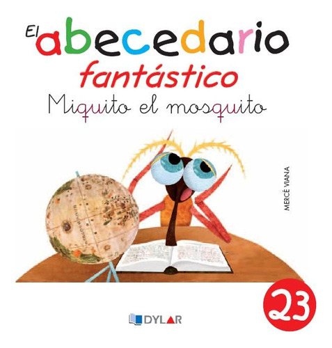 Abecedario Fantastico 23 Miquito El Mosquito - Viana Martine