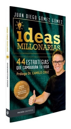 Ideas Millonarias - Juan Diego Gómez Gómez