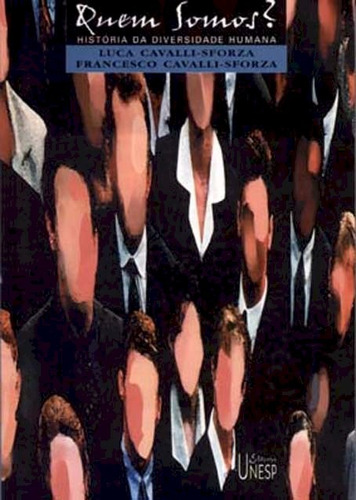 Quem somos?: História da diversidade humana, de Cavalli-Sforza, Luca. Fundação Editora da Unesp, capa mole em português, 2002