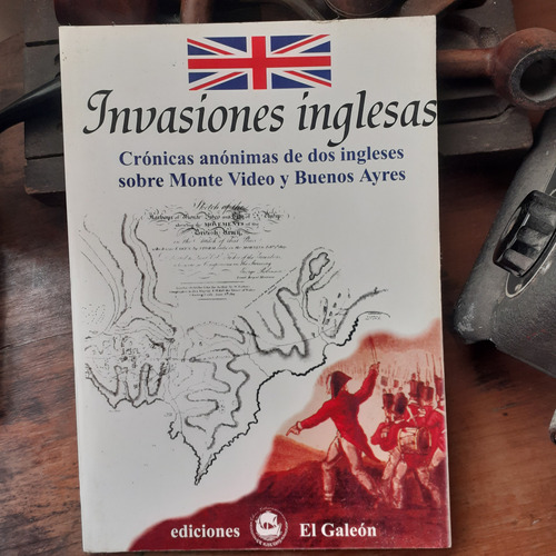 Invasiones Inglesas-crónicas D Ingleses Sobre Río D La Plata