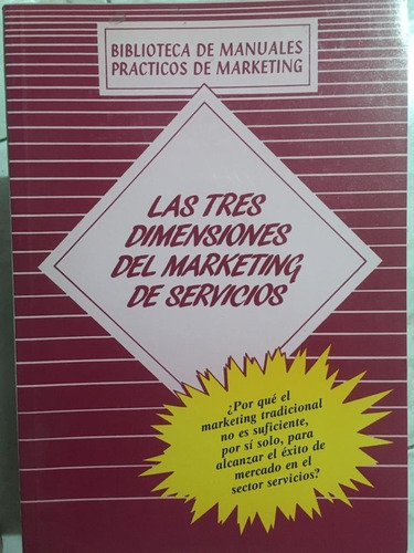 Las 3 Dimensiones Del Marketing De Servicios