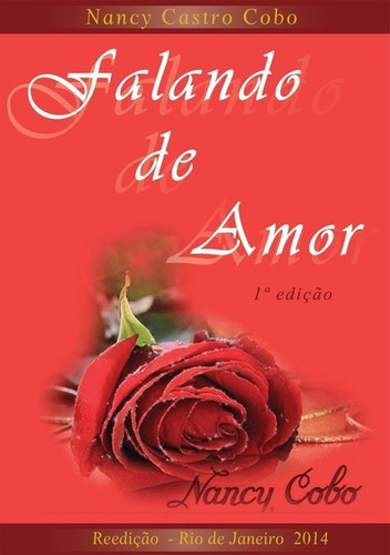 Falando De Amor, De Nancy Cobo. Série Não Aplicável, Vol. 1. Editora Clube De Autores, Capa Mole, Edição 1 Em Português, 2008