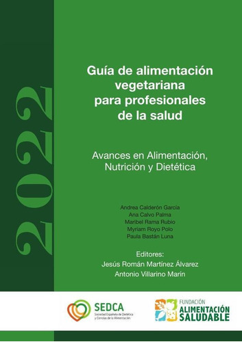 Guía De Alimentación Vegetariana Para Profesionales De La Salud, De Maribelrama Rubio Y Otros. Editorial Punto Didot, Tapa Blanda En Español, 2023