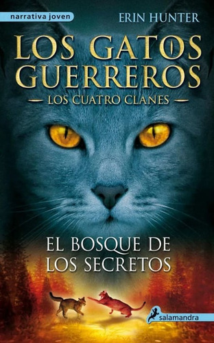 El Bosque De Los Secretos: Los Gatos Guerreros 3 Los Cuatro Clanes, De Erin Hunter. Editorial Penguin Random House, Tapa Blanda, Edición 2021 En Español