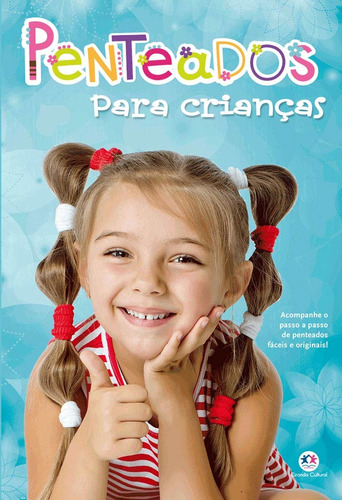 Penteados para crianças, de Cultural, Ciranda. Editorial Ciranda Cultural Editora E Distribuidora Ltda., capa mole em português, 2018