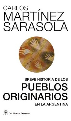 Breve Historia De Los Pueblos Originarios En La Argentina