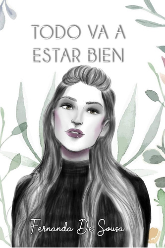 Libro: Todo Va A Estar Bien (1) (spanish Edition)