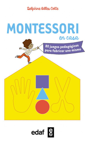 Montessori En Casa - Gilles Cotte, Delphine