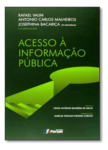 Acesso A Informação Pública, De Rafael Valim. Editora Forum Em Português