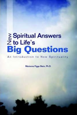 New Spiritual Answers To Life's Big Questions - Ph D Mari...