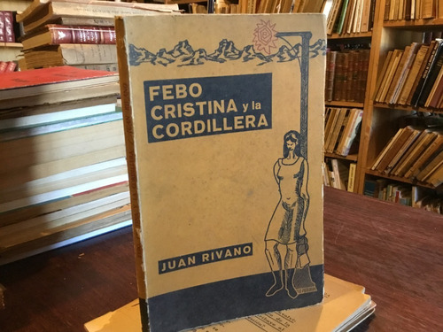 Juan Rivano Febo, Cristina Y La Cordillera. Androvar 1967